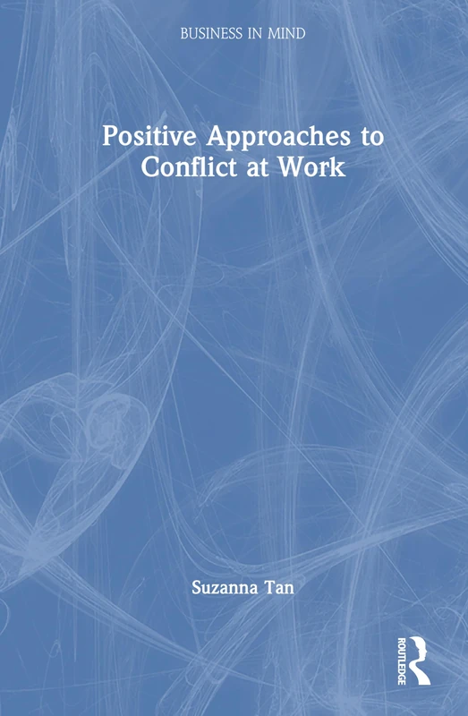 Routledge - Positive Approaches to Conflict at Work Book