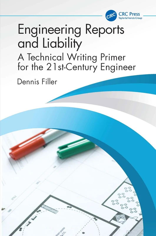 Engineering Reports and Liability: A Technical Writing Primer for the 21st-Century Engineer