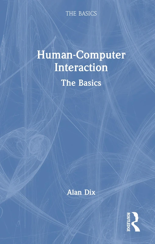 Human-Computer Interaction: The Basics