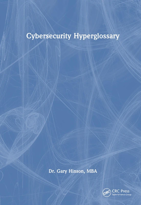CRC Press Cybersecurity Hyperglossary - Security and Audit Book