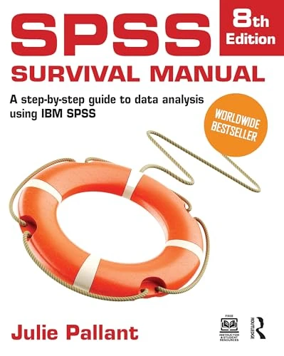 SPSS Survival Manual: A Step-by-Step Guide to Data Analysis Using IBM SPSS