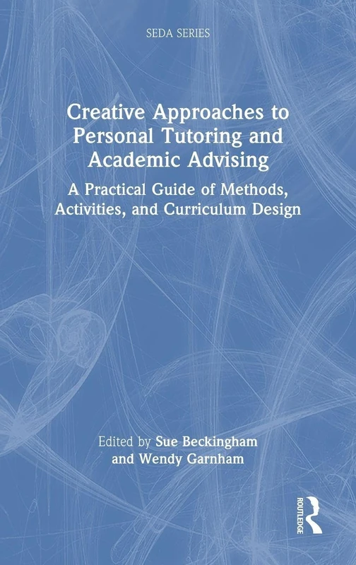 Routledge Creative Approaches to Personal Tutoring and Advising