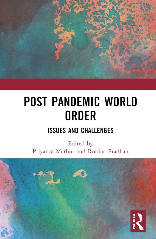 Post-Pandemic World Order: Issues and Challenges