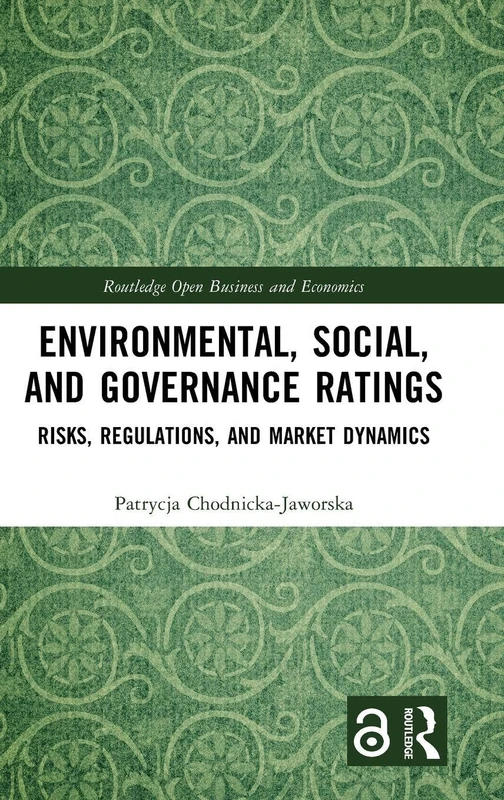 Routledge ESG Ratings: Risks, Regulations, and Market Dynamics