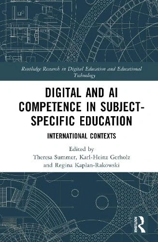 Digital and AI Competence in Subject-Specific Education: International Contexts (Routledge Research in Digital Education and Educational Technology)