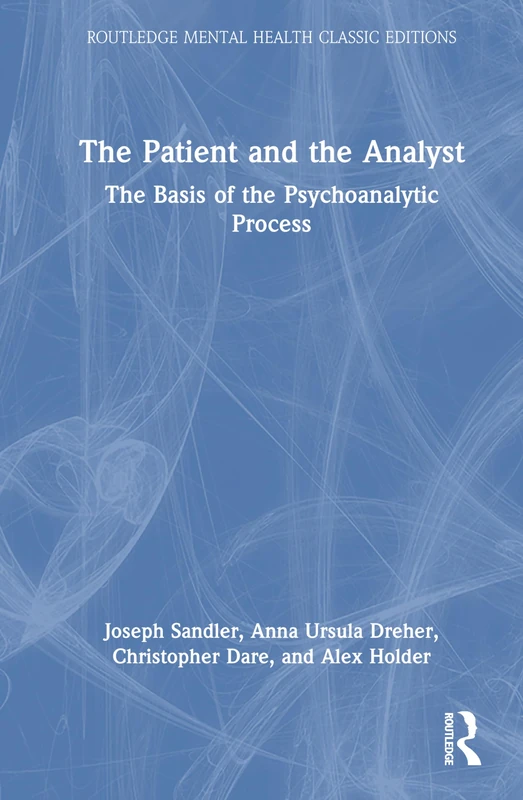 Routledge The Patient and the Analyst - Mental Health Classic