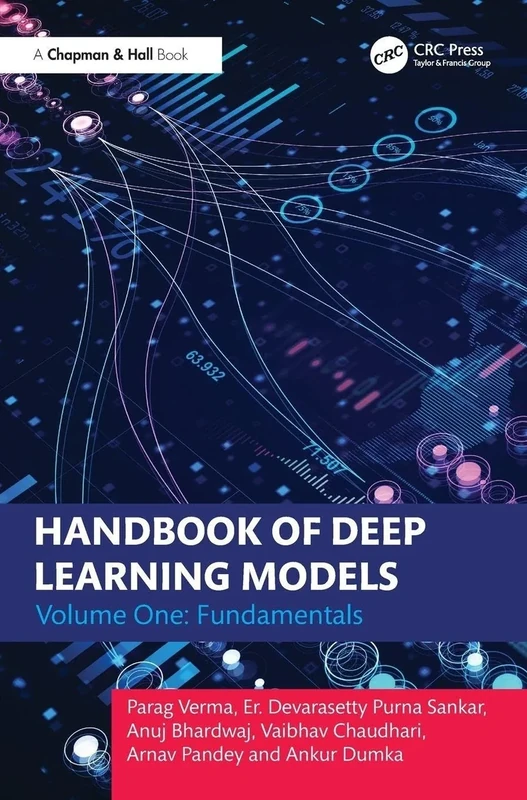 Handbook of Deep Learning Models: Volume One: Fundamentals: 1