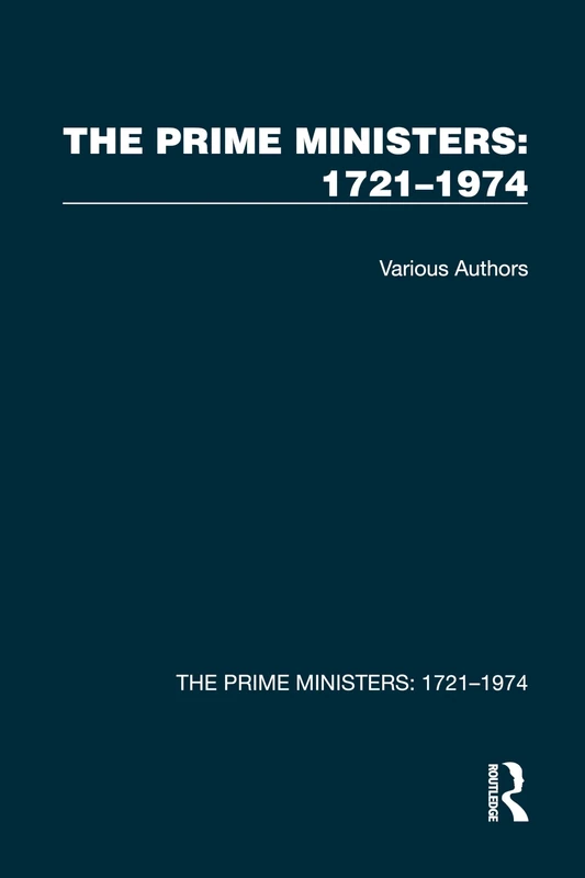 The Prime Ministers: 1721–1974: 2 volume set