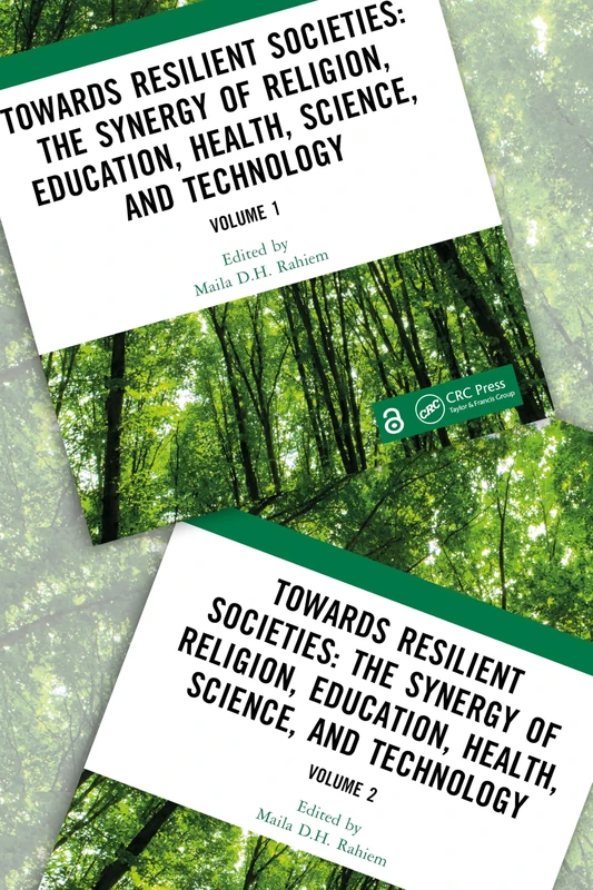 Towards Resilient Societies: The Synergy of Religion, Education, Health, Science, and Technology: Proceedings of the International Conference on ... September 12th―13th, 2024 (2-Volume Set) - Image 1