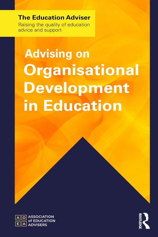 Advising on Organisational Development in Education (The Education Adviser)
