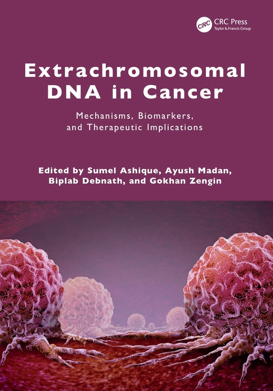 Extrachromosomal DNA in Cancer: Mechanisms, Biomarkers, and Therapeutic Implications