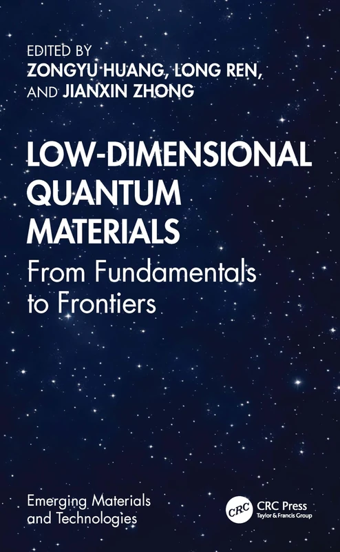 Low-Dimensional Quantum Materials: From Fundamentals to Frontiers (Emerging Materials and Technologies)
