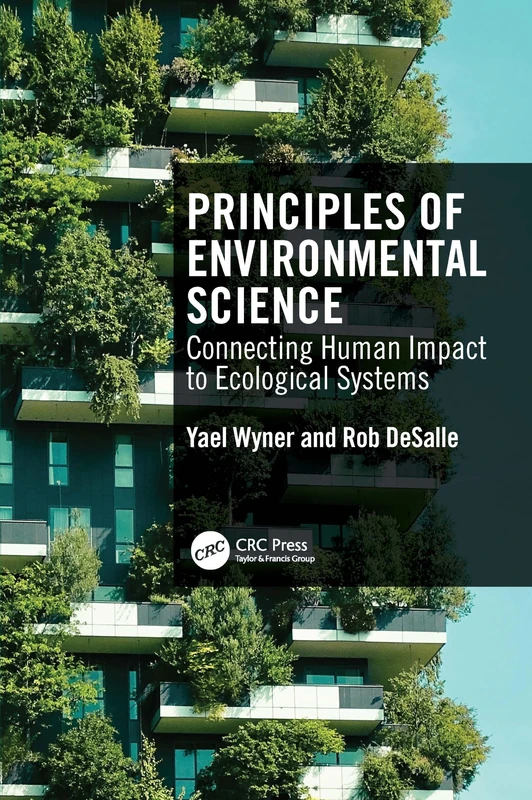 Principles of Environmental Science: Connecting Human Impact to Ecological Systems