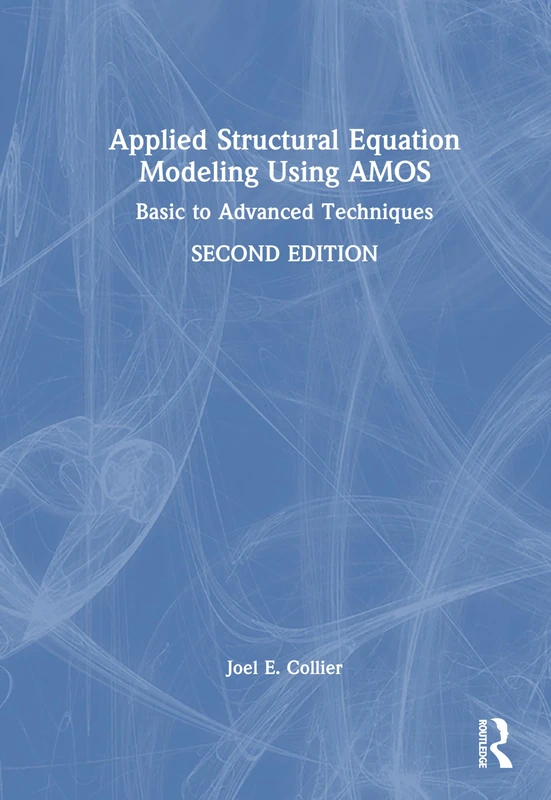 Applied Structural Equation Modeling Using AMOS: Basic to Advanced Techniques - Image 1