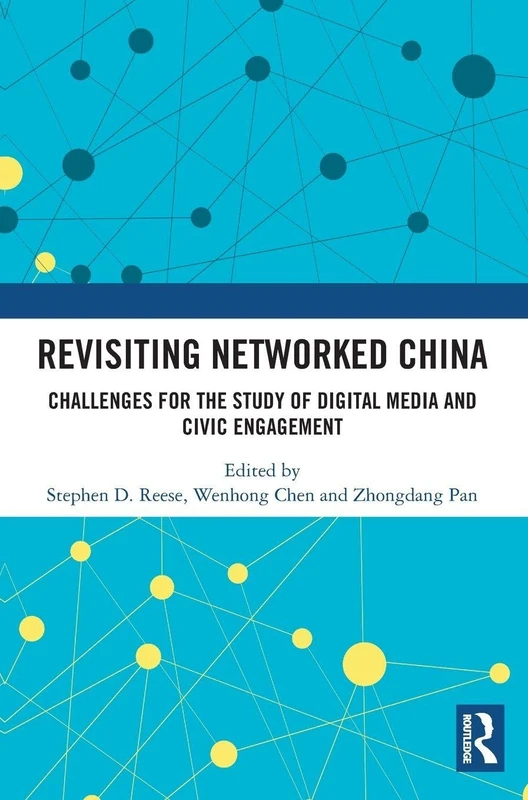 Revisiting Networked China: Challenges for the Study of Digital Media and Civic Engagement