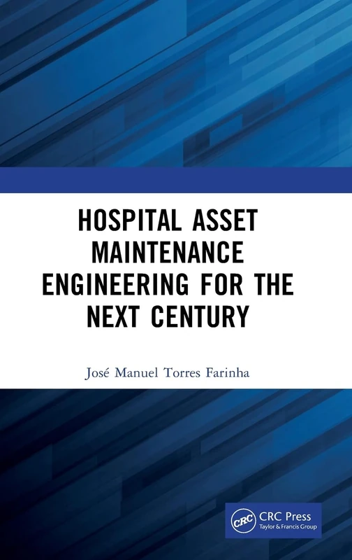 Hospital Asset Maintenance Engineering for the Next Century
