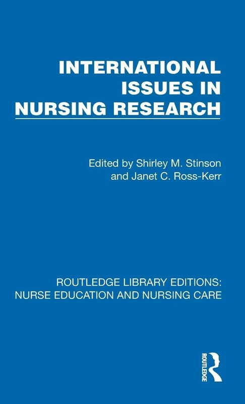 International Issues in Nursing Research (Routledge Library Editions: Nurse Education and Nursing Care)