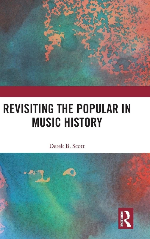 Routledge - Revisiting the Popular in Music History Book