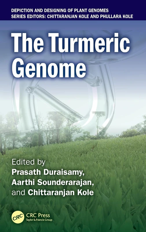 The Turmeric Genome (Depiction and Designing of Plant Genomes)
