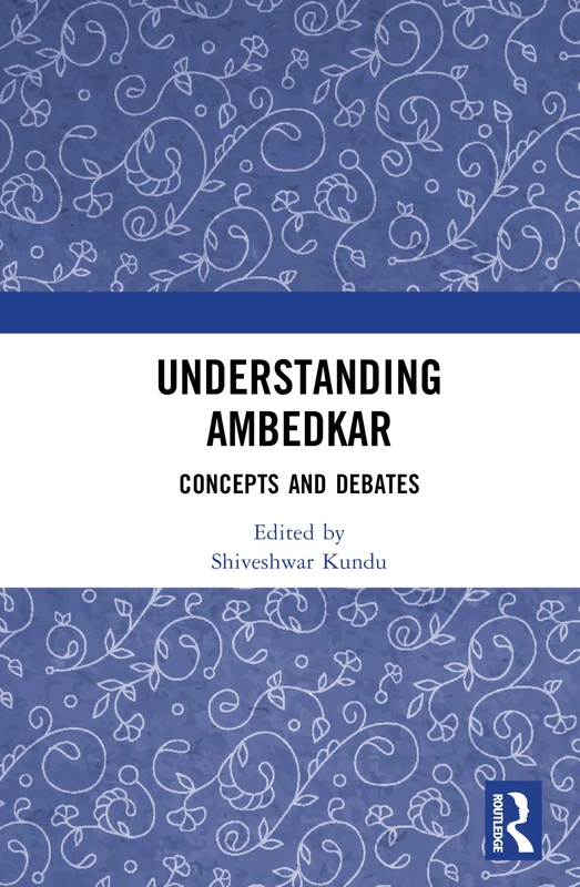 Understanding Ambedkar: Concepts and Debates