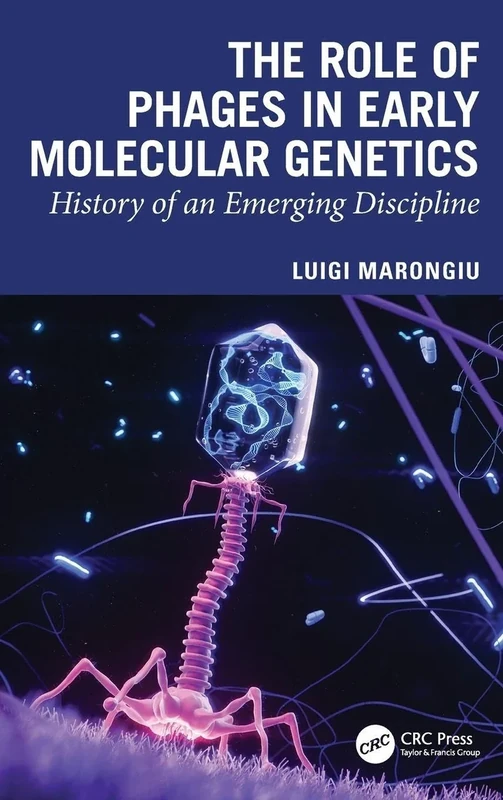 The Role of Phages in Early Molecular Genetics: History of an Emerging Discipline
