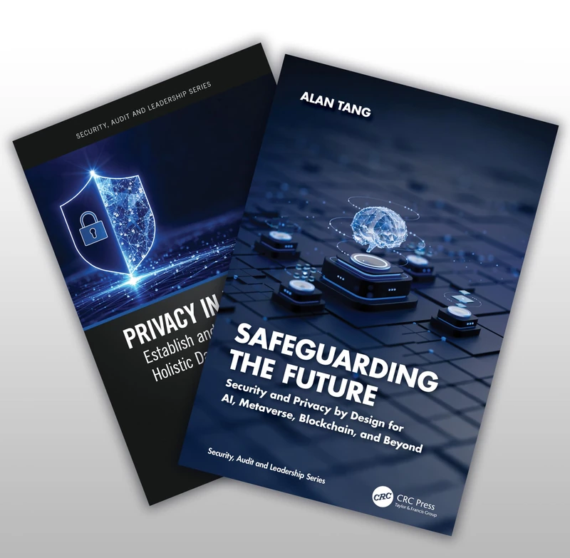 Two-Book Set: Safeguarding the Future and Privacy in Practice (Security, Audit and Leadership Series)