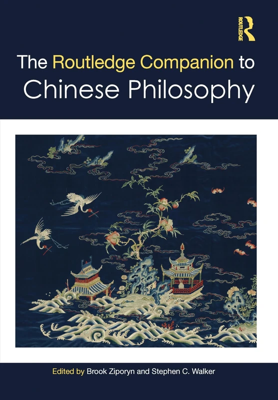 The Routledge Companion to Chinese Philosophy (Routledge Philosophy Companions)