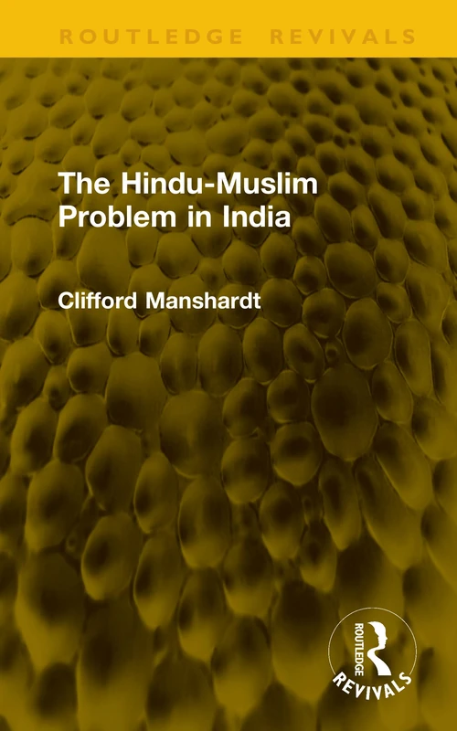 The Hindu-Muslim Problem in India (Routledge Revivals)