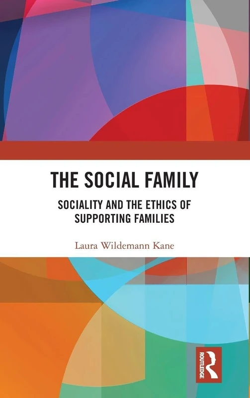 The Social Family: Sociality and the Ethics of Supporting Families