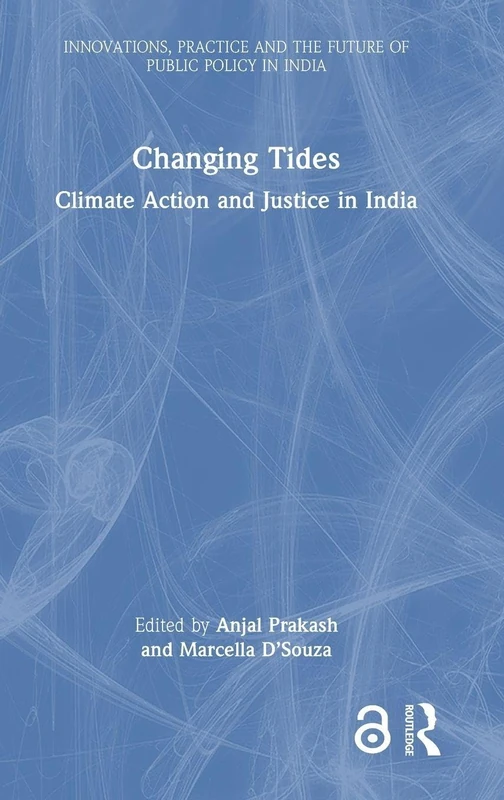 Changing Tides: Climate Action and Justice in India (Public Policy in India)