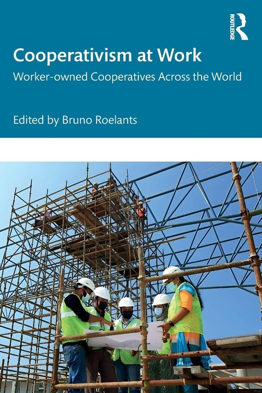 Cooperativism at Work: Worker-owned Cooperatives Across the World
