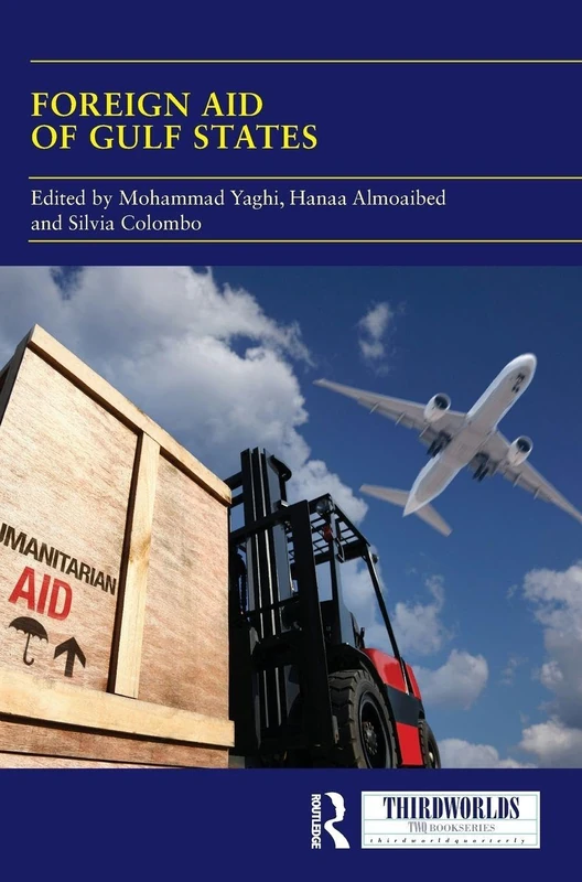 Foreign Aid of Gulf States: Continuity and Change (ThirdWorlds)