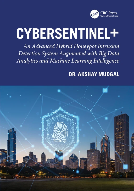 CyberSentinel+: An Advanced Hybrid Honeypot Intrusion Detection System Augmented with Big Data Analytics and Machine Learning Intelligence - Image 1