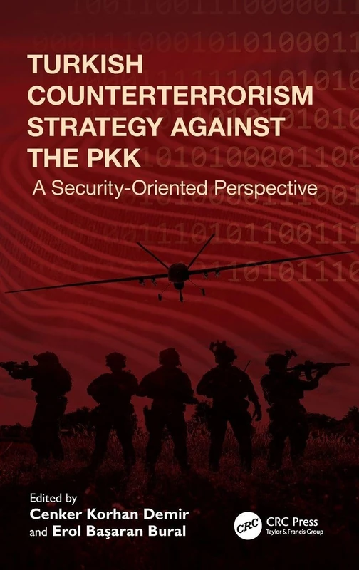 Turkish Counterterrorism Strategy against the PKK: A Security-Oriented Perspective