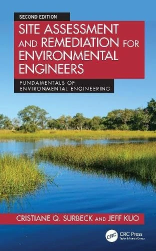Site Assessment and Remediation for Environmental Engineers (Fundamentals of Environmental Engineering)