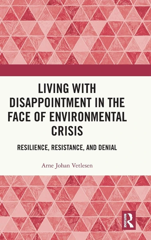 Routledge - Living with Disappointment in Environmental Crisis