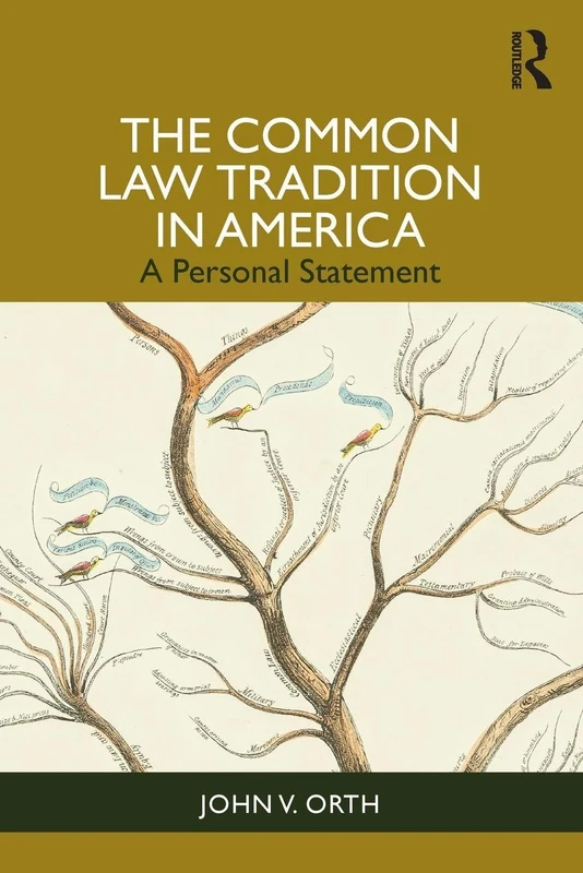 The Common Law Tradition in America: A Personal Statement