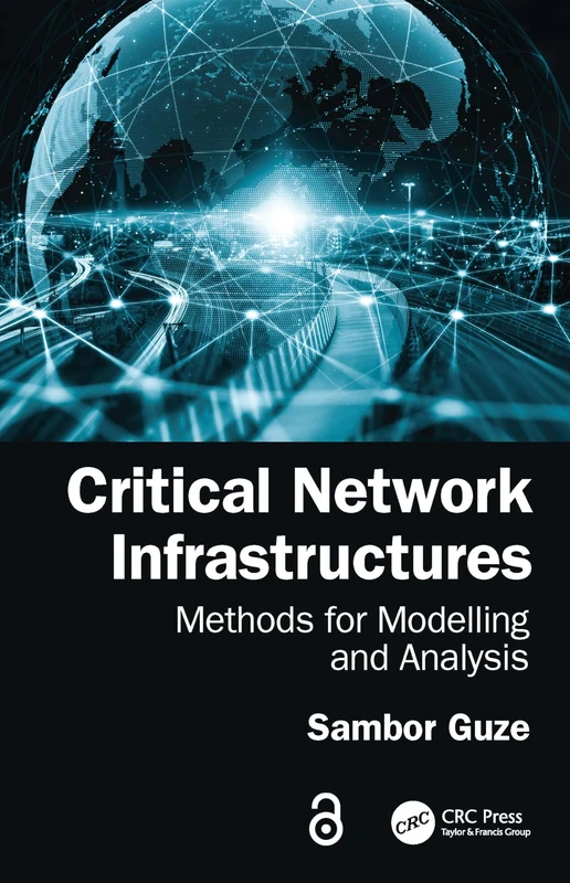 Critical Network Infrastructures: Methods for Modelling and Analysis