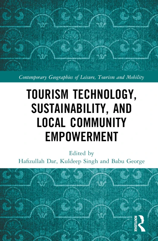 Routledge Tourism Technology, Sustainability, and Empowerment