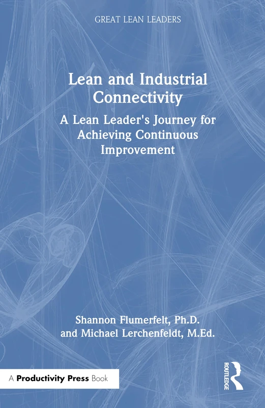 Routledge Lean and Industrial Connectivity Book - Lean Leaders