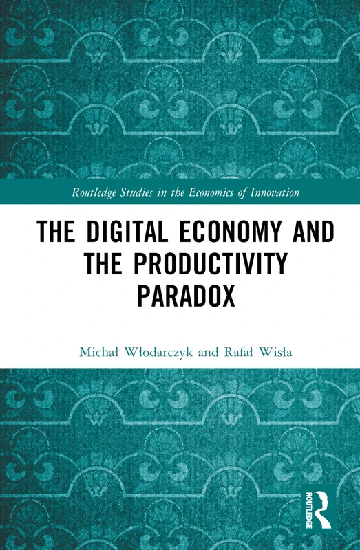 Routledge - The Digital Economy and the Productivity Paradox