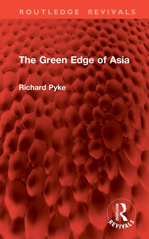 The Green Edge of Asia (Routledge Revivals)