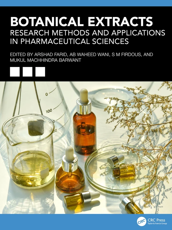 Botanical Extracts: Research Methods and Applications in Pharmaceutical Sciences