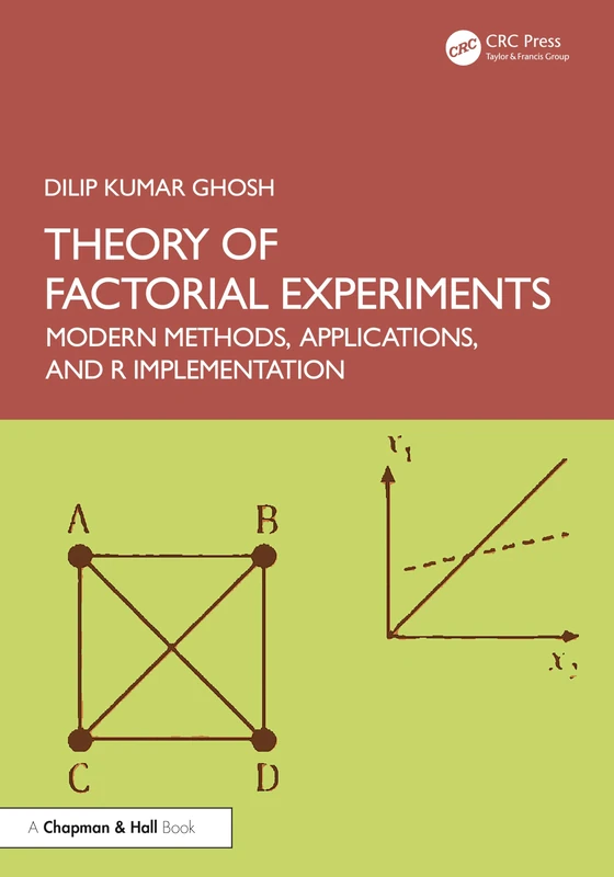 Theory of Factorial Experiments: Modern Methods, Applications, and R Implementation