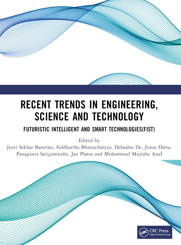 Recent Trends in Engineering, Science and Technology (Conference Proceedings Series on Futuristic Intelligent and Smart Technologies)