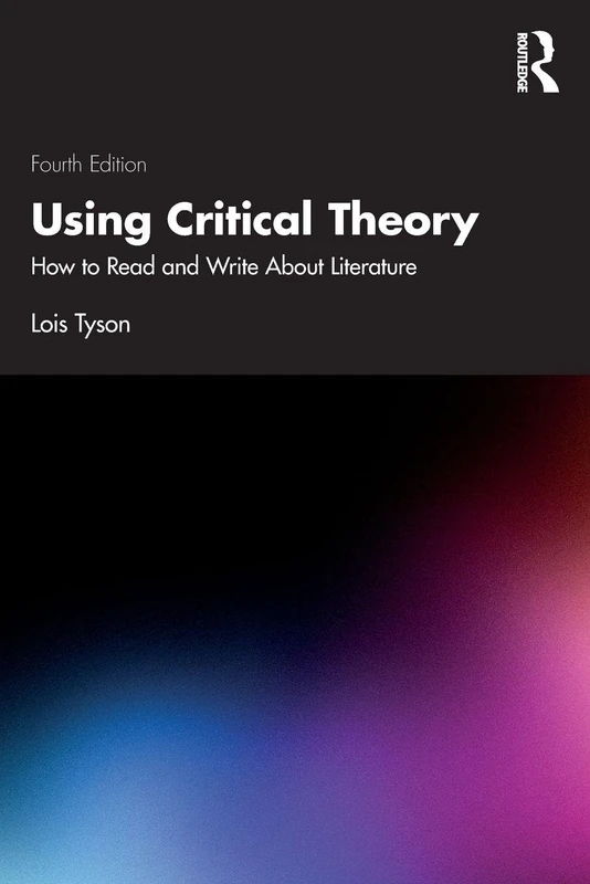 Using Critical Theory: How to Read and Write About Literature - Image 1