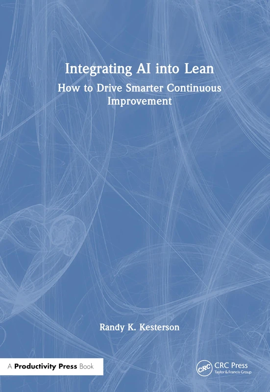 Integrating AI into Lean: How to Drive Smarter Continuous Improvement