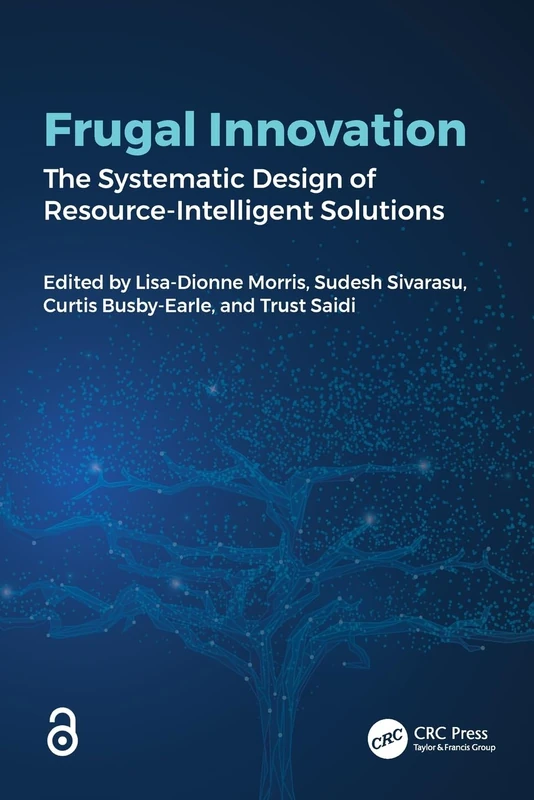 Frugal Innovation: The Systematic Design of Resource-Intelligent Solutions
