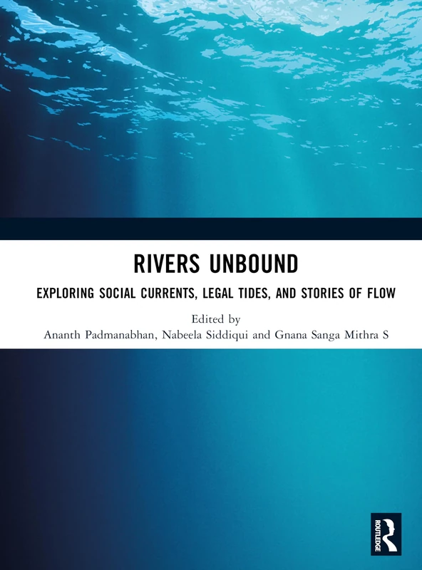Routledge - Rivers Unbound: Exploring Social Currents and Law