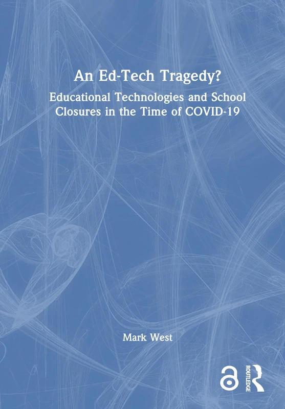 Routledge - An Ed-Tech Tragedy? Educational Tech & COVID-19